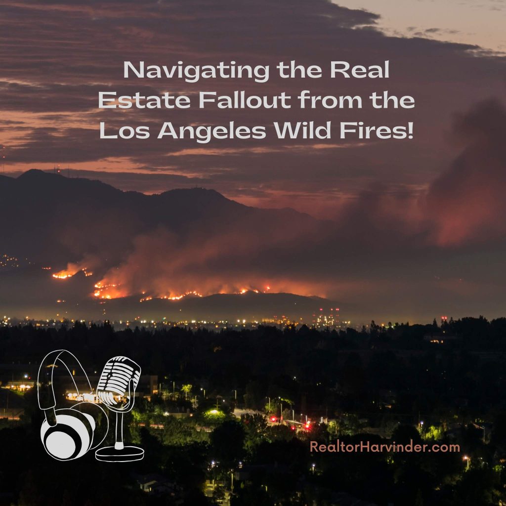 Los Angeles, WildFires -Harvinder Balu-Realtor Harvinder-LA